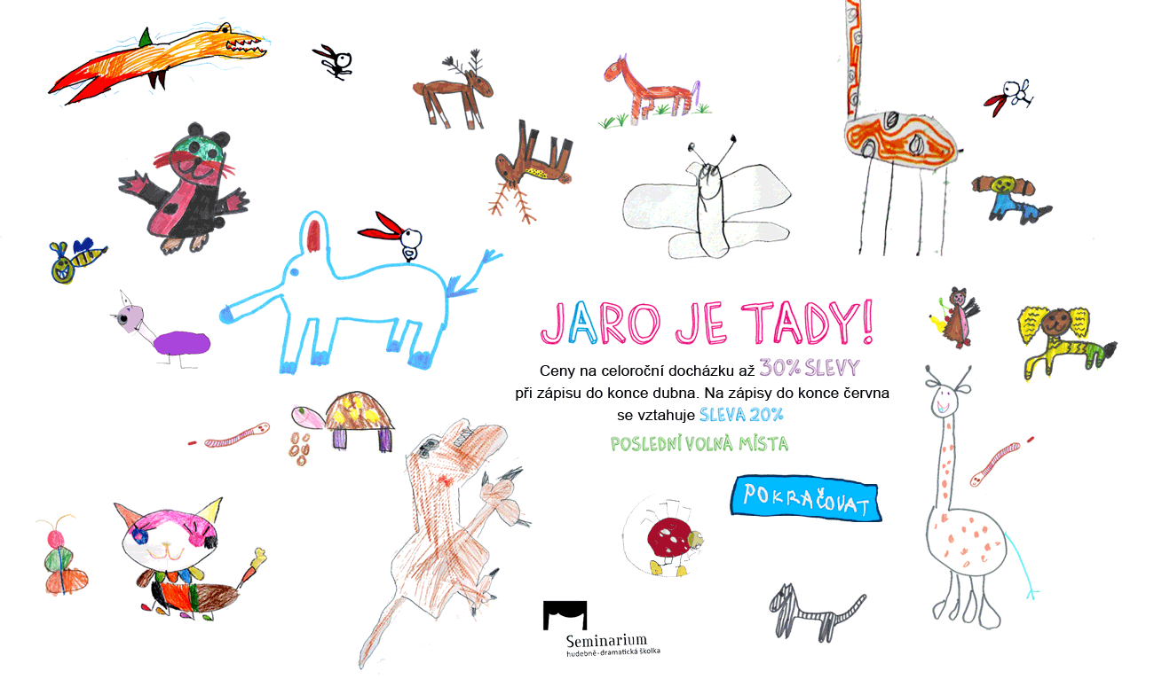 Jaro je tady! Ceny na celoroční docházku 30% slevy při zápisu do konce dubna. Na zápisy do konce června se vztahuje sleva 20%. Poslední volná místa.